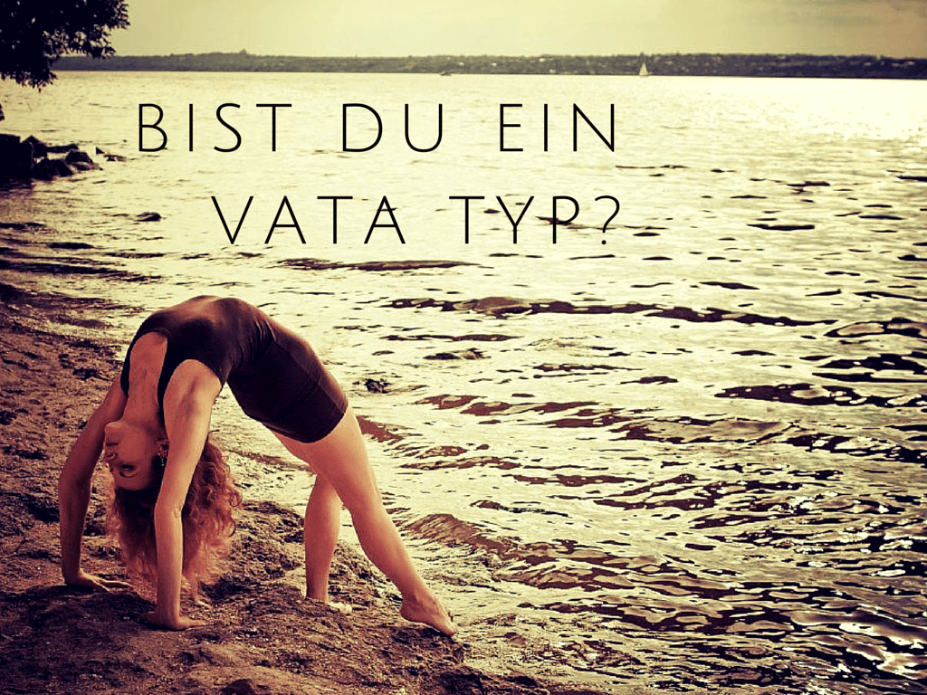 Ayurveda Vata Typ